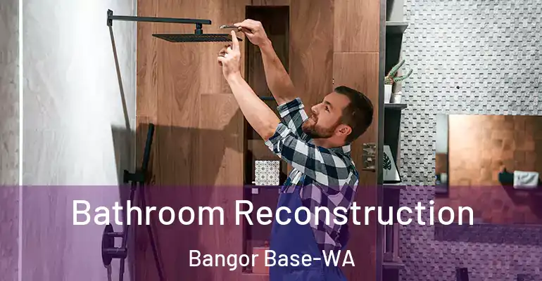 inner Bathroom imggen Bathroom Reconstruction Bangor Base-WA