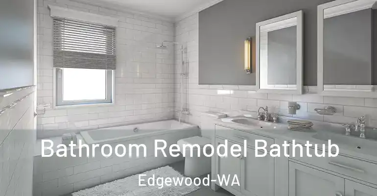 inner Bathroom imggen Bathroom Remodel Bathtub Edgewood-WA