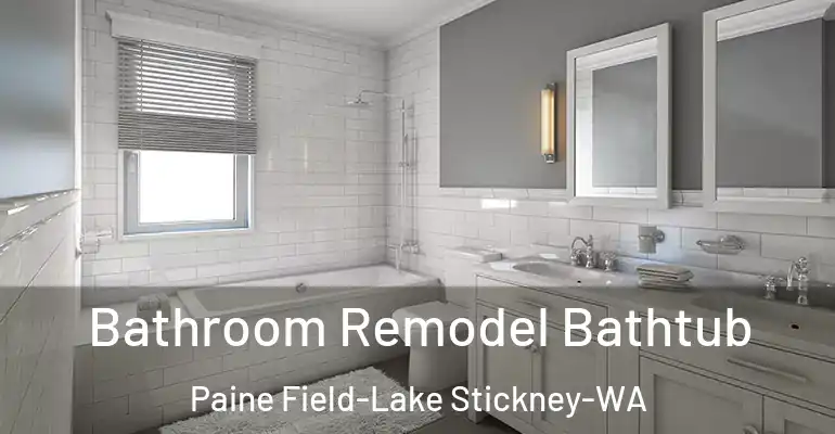inner Bathroom imggen Bathroom Remodel Bathtub Paine Field-Lake Stickney-WA