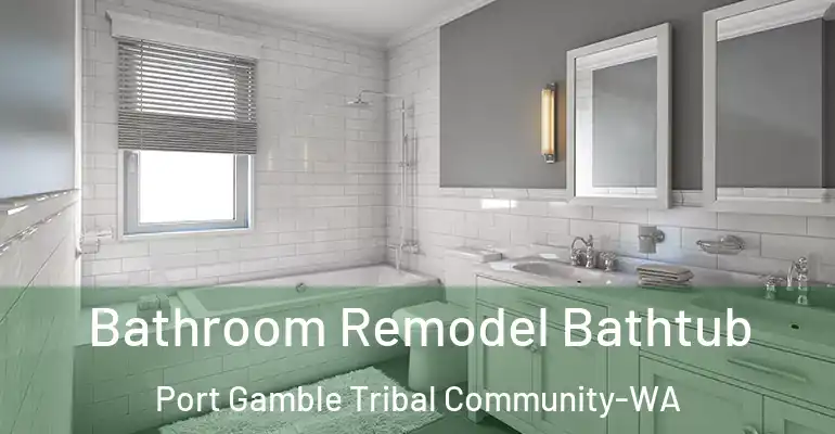 inner Bathroom imggen Bathroom Remodel Bathtub Port Gamble Tribal Community-WA