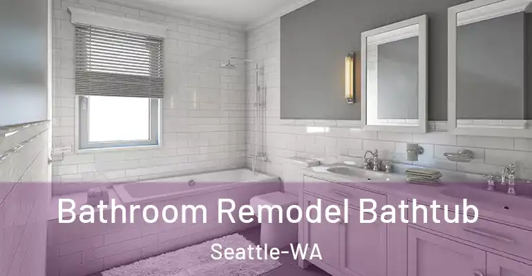 inner Bathroom imggen Bathroom Remodel Bathtub Seattle-WA
