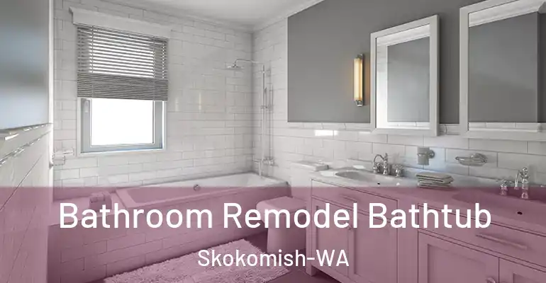 inner Bathroom imggen Bathroom Remodel Bathtub Skokomish-WA