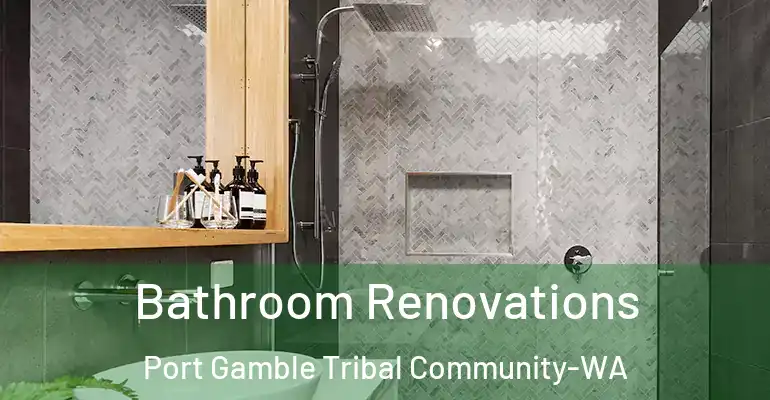 inner Bathroom imggen Bathroom Renovations Port Gamble Tribal Community-WA