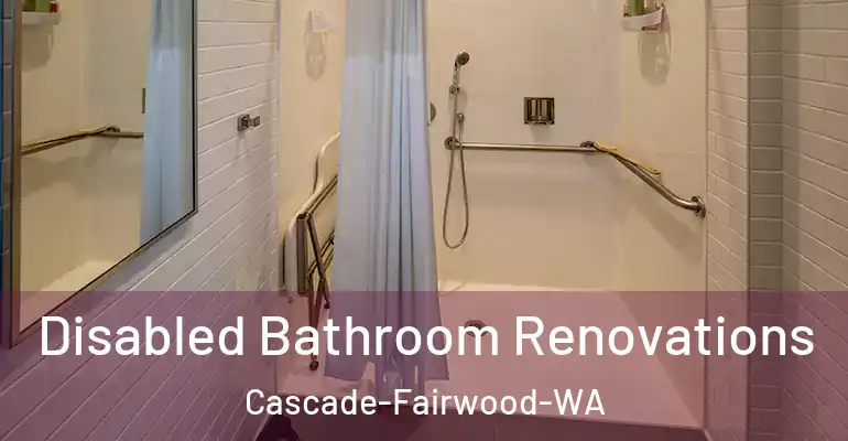 inner Bathroom imggen Disabled Bathroom Renovations Cascade-Fairwood-WA