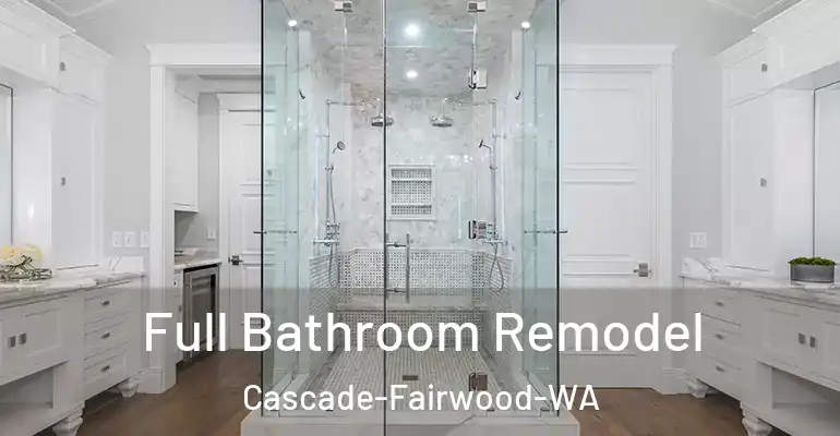 inner Bathroom imggen Full Bathroom Remodel Cascade-Fairwood-WA