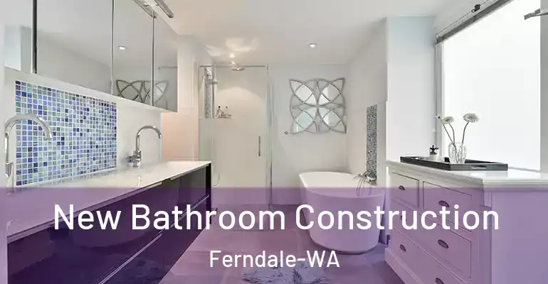 inner Bathroom imggen New Bathroom Construction Ferndale-WA