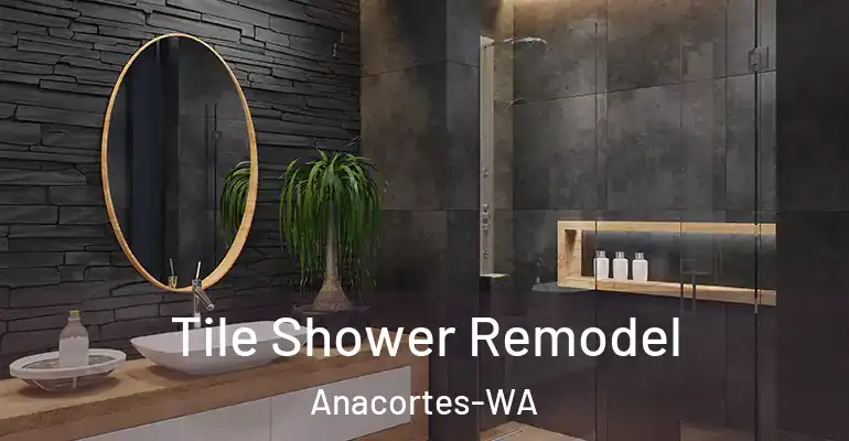 inner Bathroom imggen Tile Shower Remodel Anacortes-WA