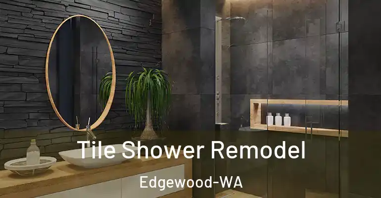 inner Bathroom imggen Tile Shower Remodel Edgewood-WA