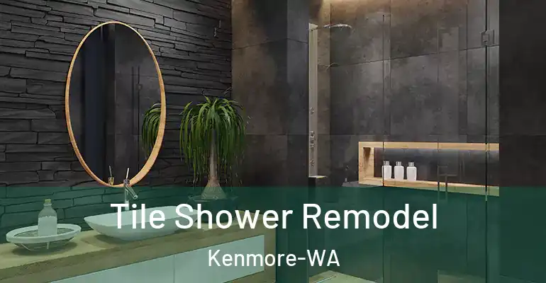 inner Bathroom imggen Tile Shower Remodel Kenmore-WA
