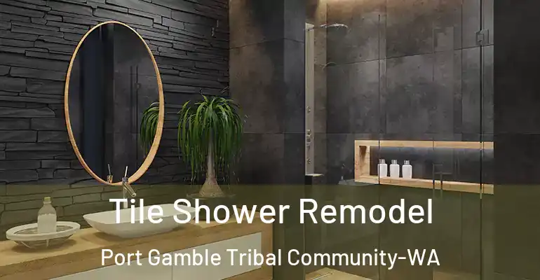 inner Bathroom imggen Tile Shower Remodel Port Gamble Tribal Community-WA