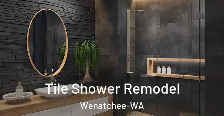 inner Bathroom imggen Tile Shower Remodel Wenatchee-WA